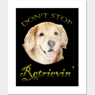 Don't Stop Retrievin' Posters and Art